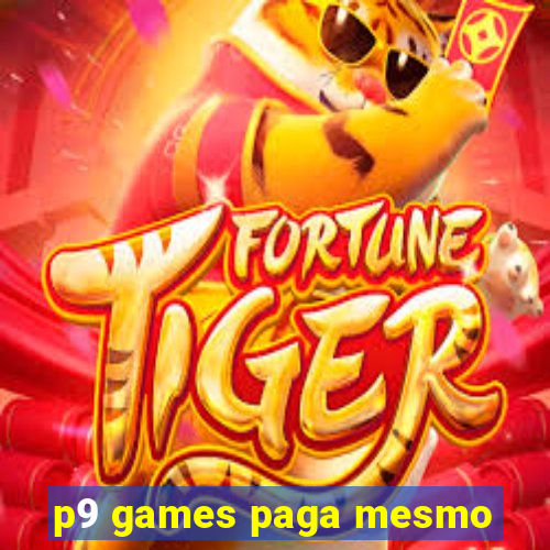 p9 games paga mesmo